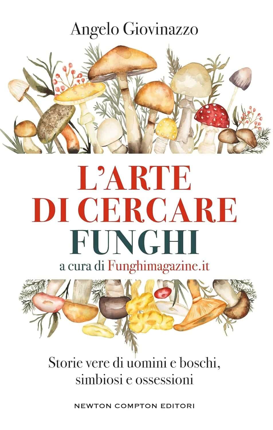 Novità in libreria: L’arte di cercare funghi di Angelo Giovinazzo
