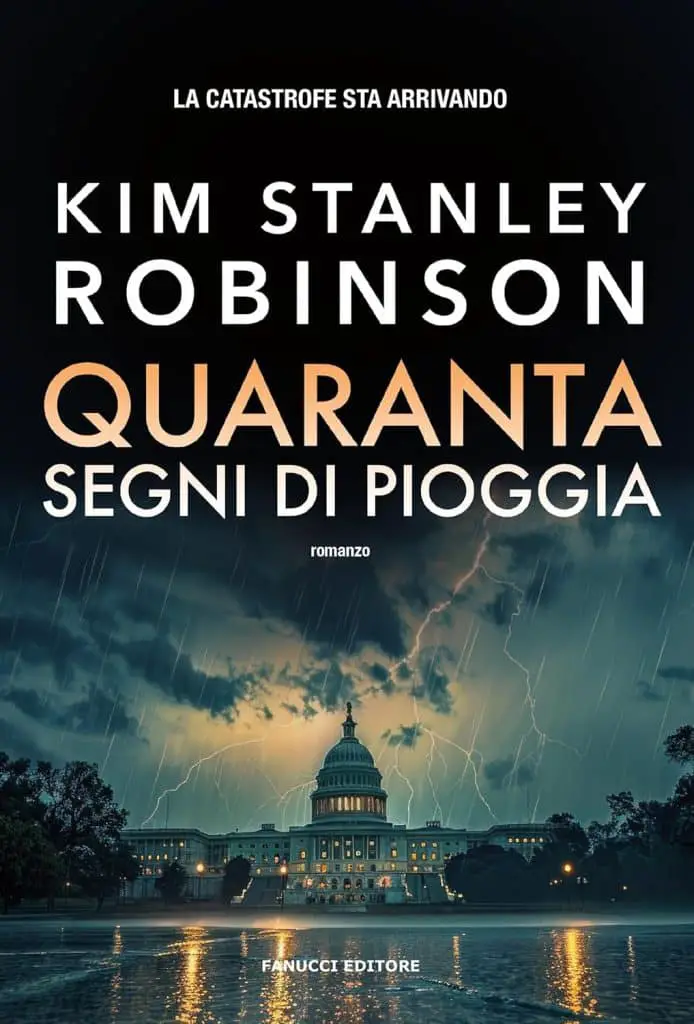 quaranta segni di pioggia kim stanley robinson fanucci