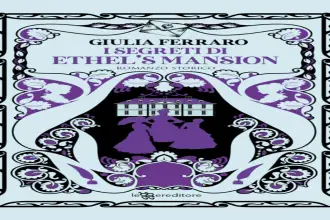 I segreti di Ethel's Mansion Giulia Ferraro