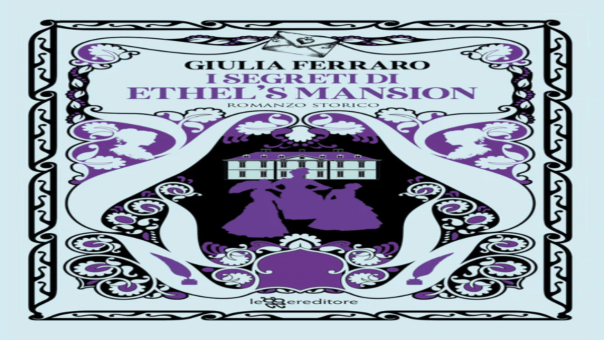 Novità in libreria: I segreti di Ethel’s Mansion di Giulia Ferraro