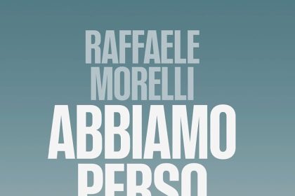 abbiamo perso l'anima raffaele morelli mondadori