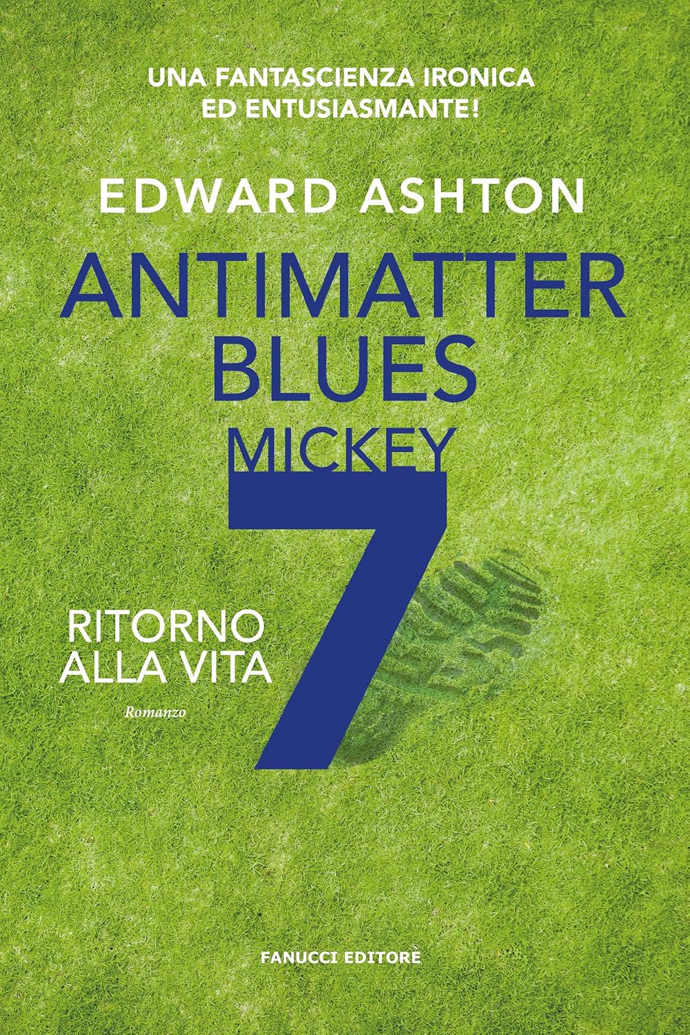 Novità in libreria: Antimatter blues. Ritorno alla vita di Edward Ashton