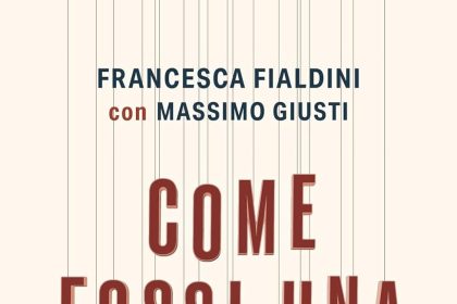 come fossi una bambola francesca fialdini massimo giusti mondadori