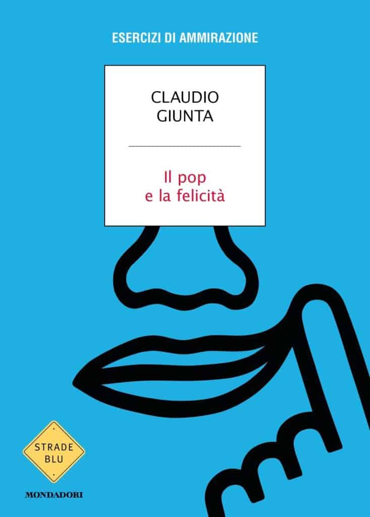 il pop e la felicità claudio giunta mondadori