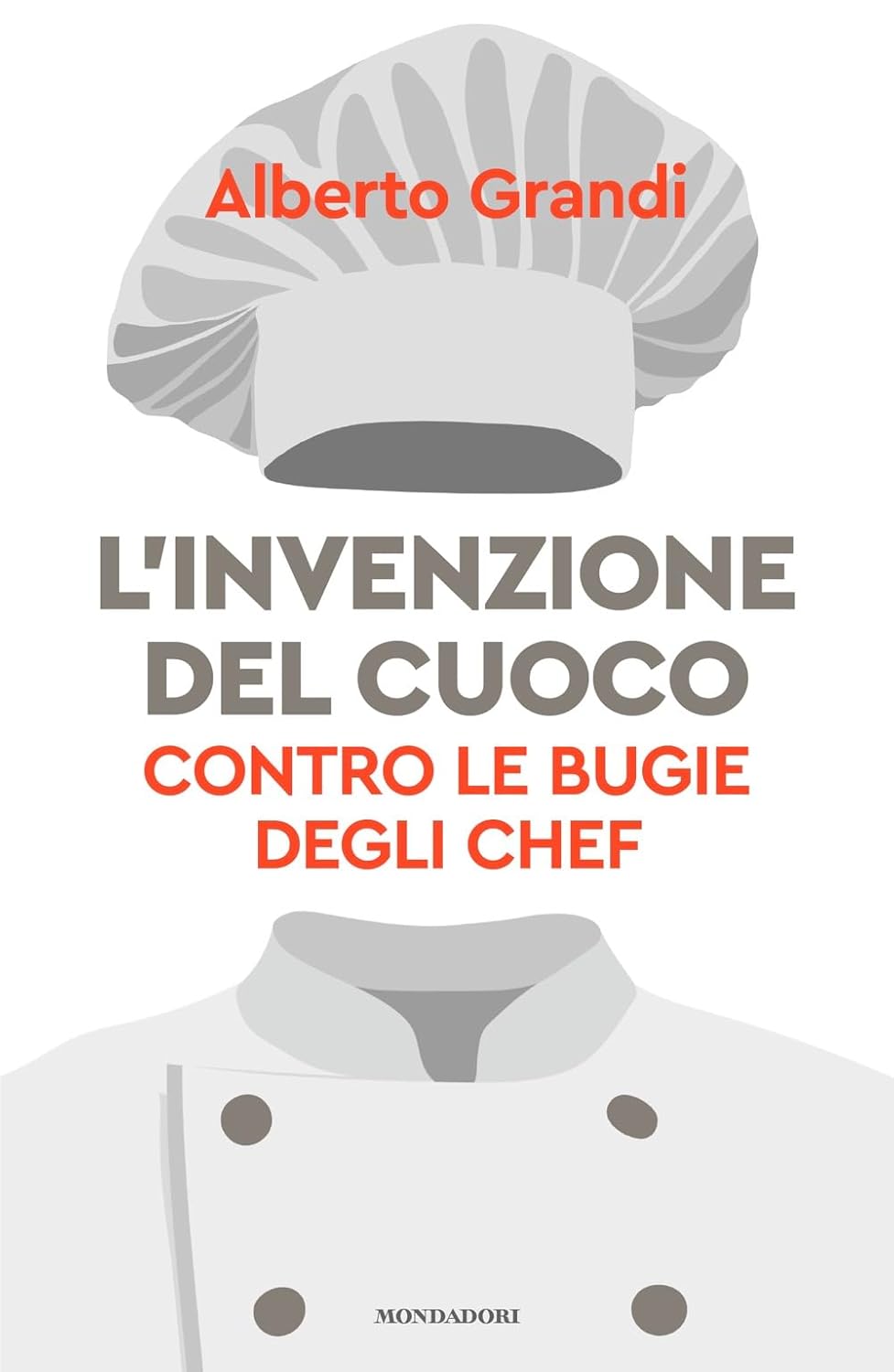 Novità in libreria: L’invenzione del cuoco di Alberto Grandi