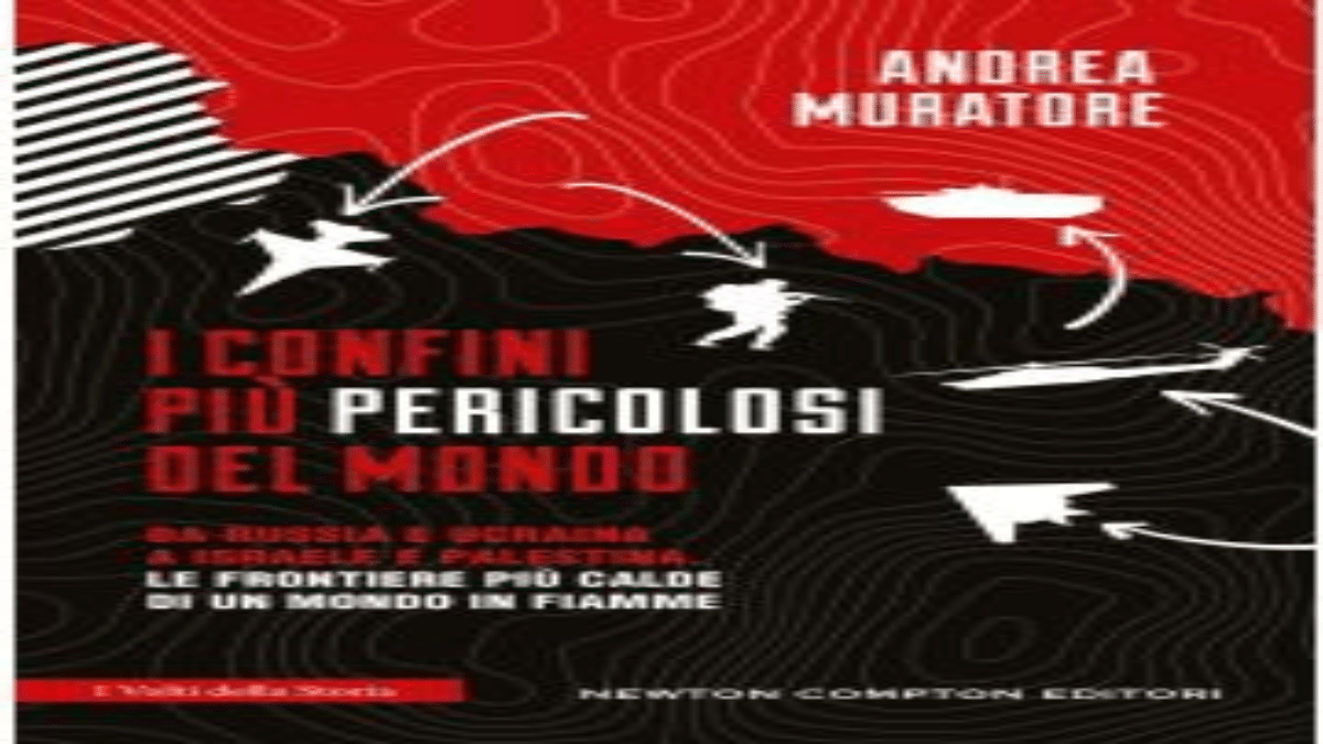 Novità in libreria: I confini più pericolosi del mondo di Andrea Muratore