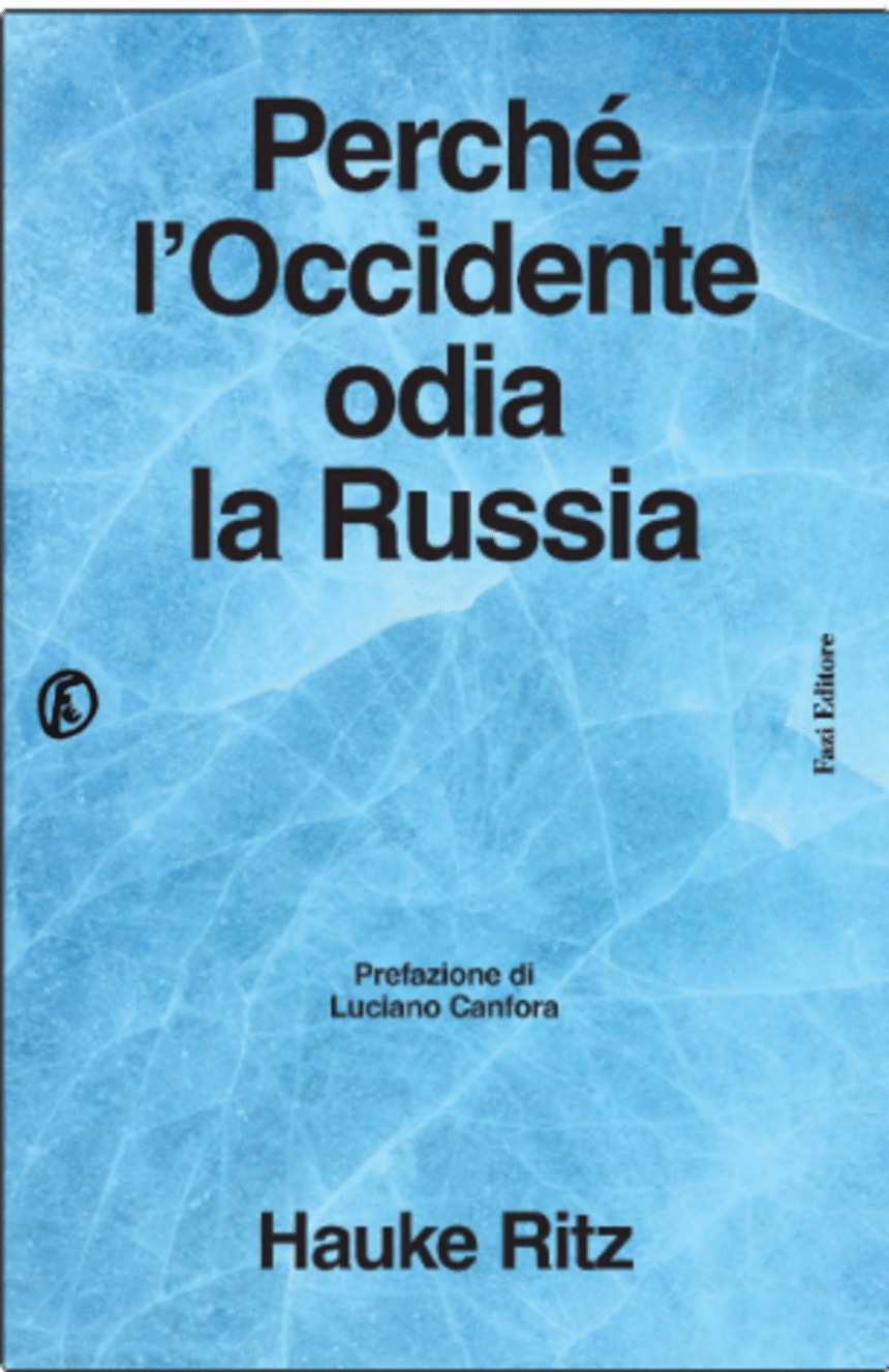Perché l'Occidente odia la Russia Hauke Ritz