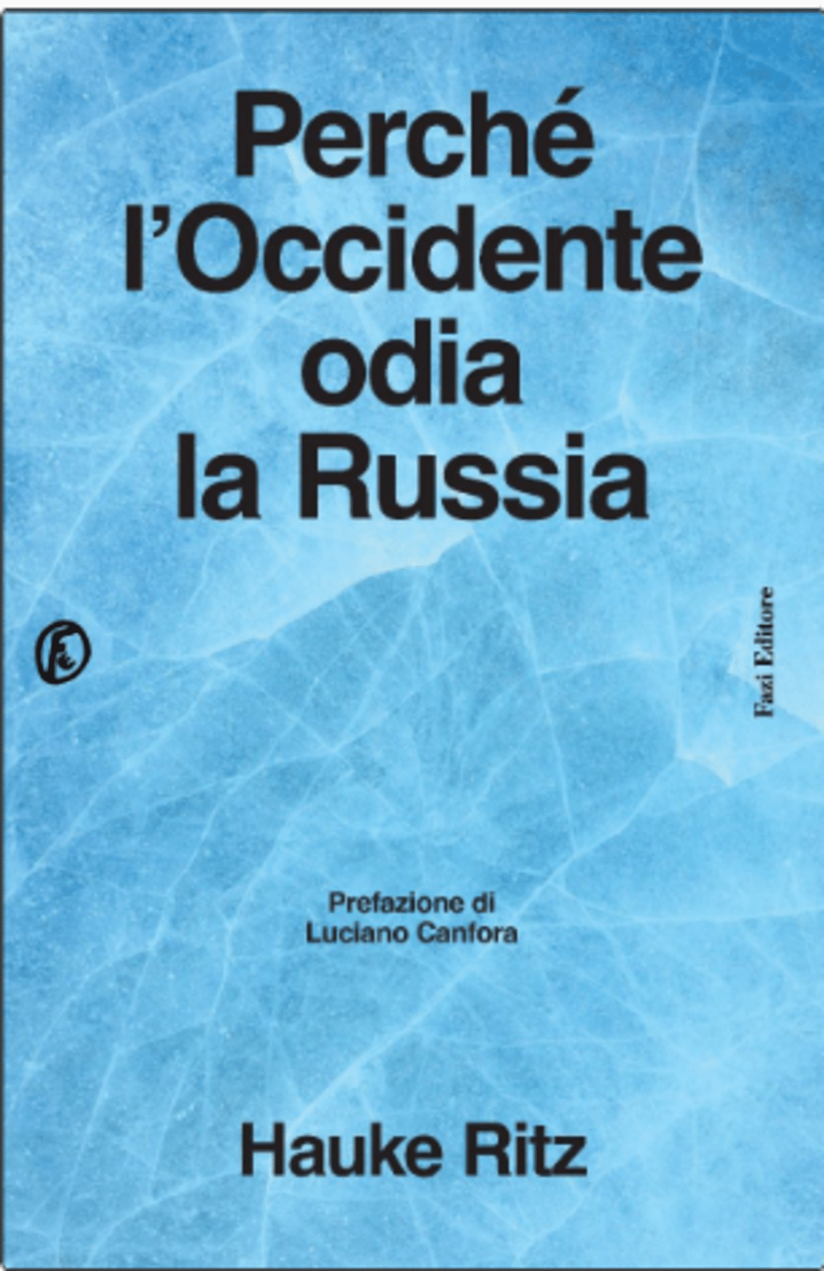 Novità in libreria: Perché l’Occidente odia la Russia di Hauke Ritz