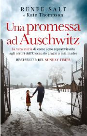 Una promessa ad Auschwitz Renee Salt Kate Thompson