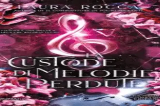 La custode di melodie perdute Laura Rocca