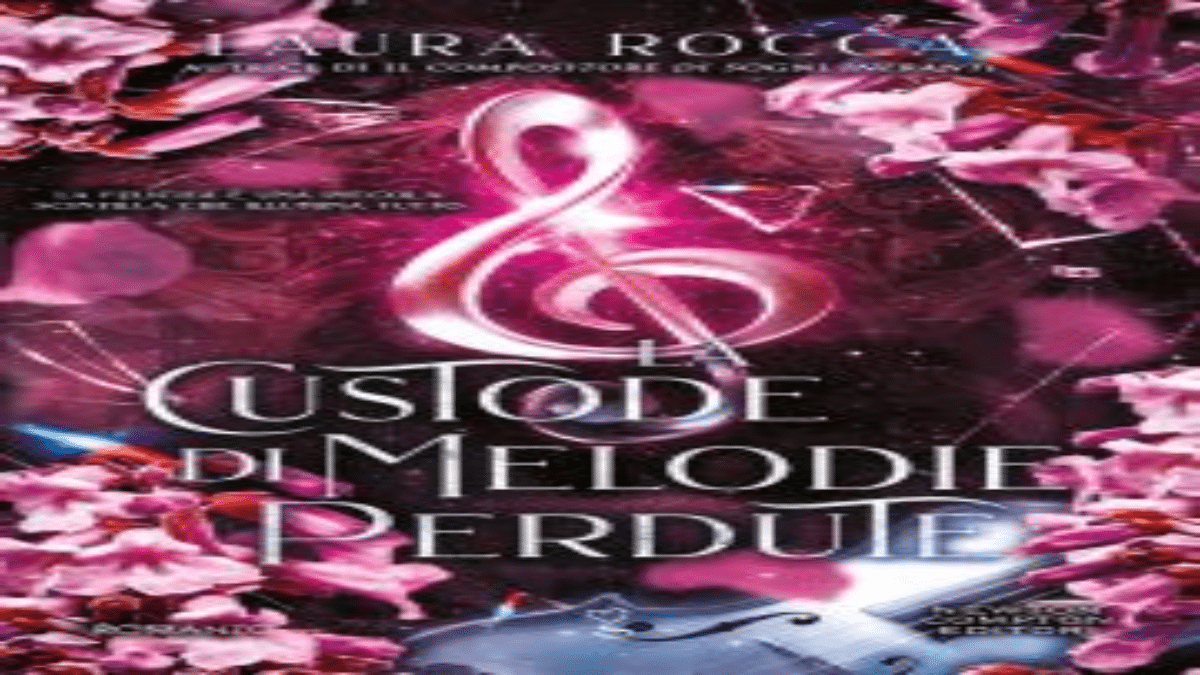Novità in libreria: La custode di melodie perdute di Laura Rocca