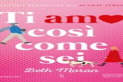Ti amo così come sei Beth Moran