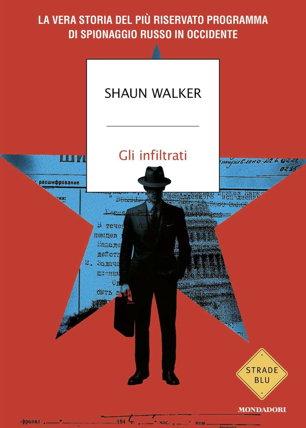 Novità in libreria: Gli infiltrati di Shaun Walker
