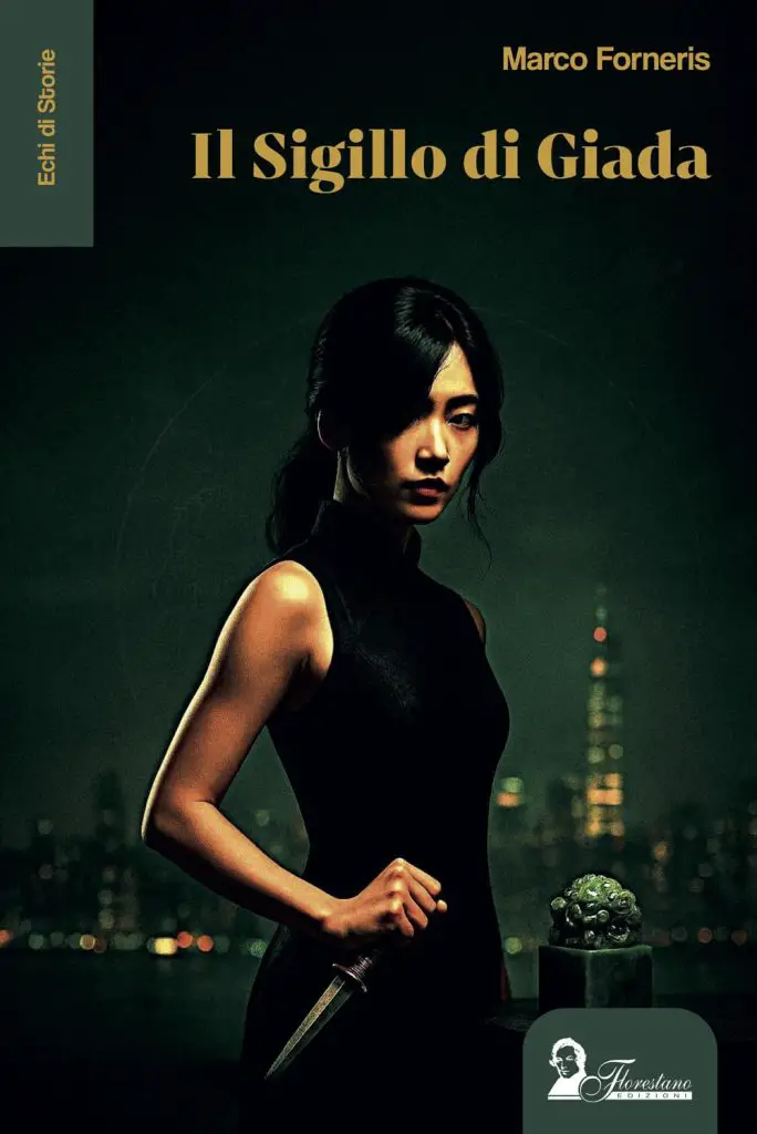 il sigillo di giada marco forneris florestano edizioni