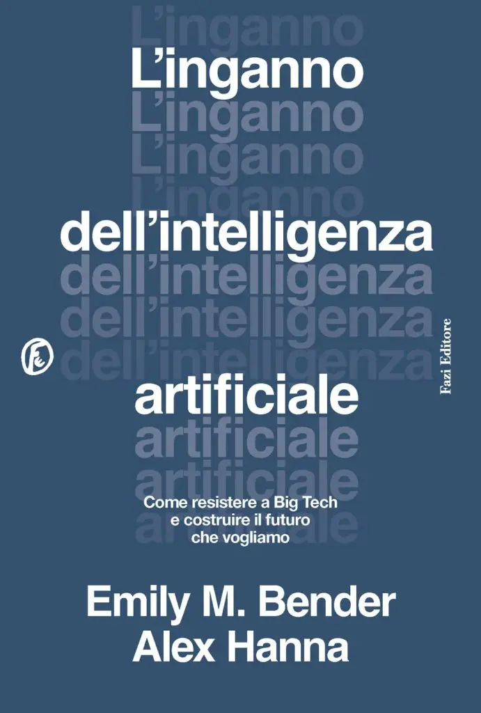 l'inganno dell'intelligenza artificiale bender hanna fazi