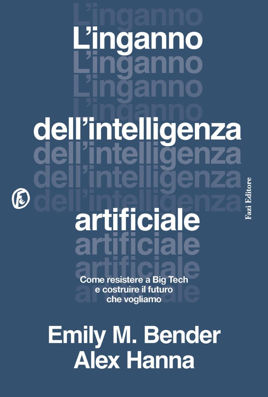 l'inganno dell'intelligenza artificiale bender hanna fazi