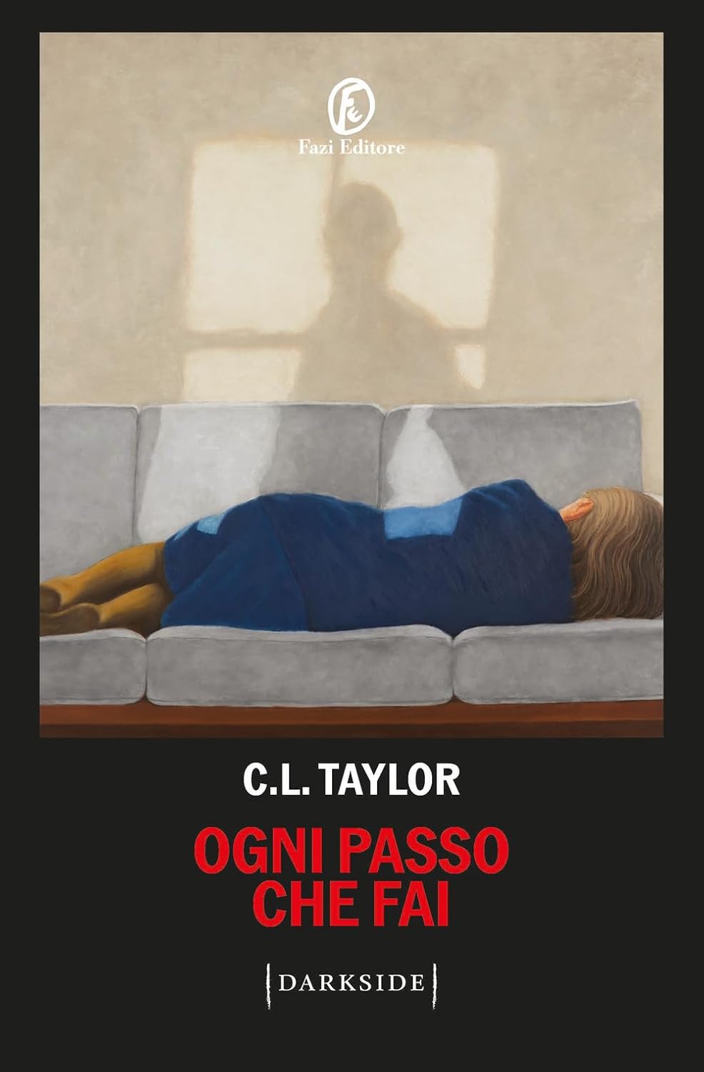 Novità in libreria: Ogni passo che fai di C. L. Taylor