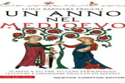 Un anno nel Medioevo Luigi Barnaba Frigoli