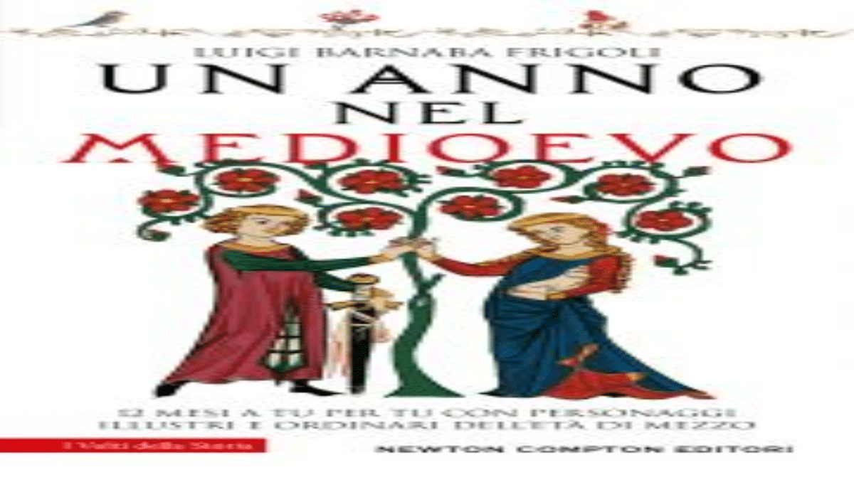 Novità in libreria: Un anno nel Medioevo di Luigi Barnaba Frigoli