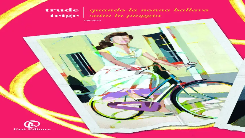 Quando la nonna ballava sotto la pioggia Trude Teige