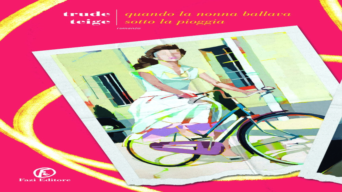 Novità in libreria: Quando la nonna ballava sotto la pioggia di Trude Teige