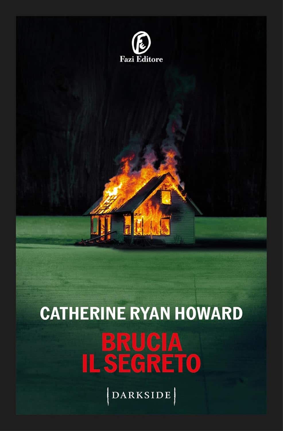 Novità in libreria: Brucia il segreto di Catherine Ryan Howard