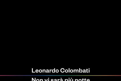 non vi sarà più notte leonardo colombati mondadori