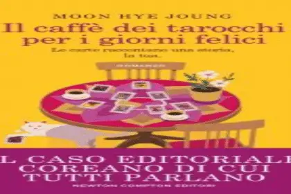 Il caffè dei tarocchi per i giorni felici Hye Joung Moon