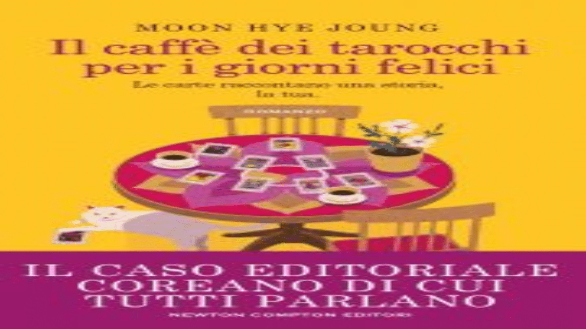 Novità in libreria: Il caffè dei tarocchi per i giorni felici di Hye Joung Moon
