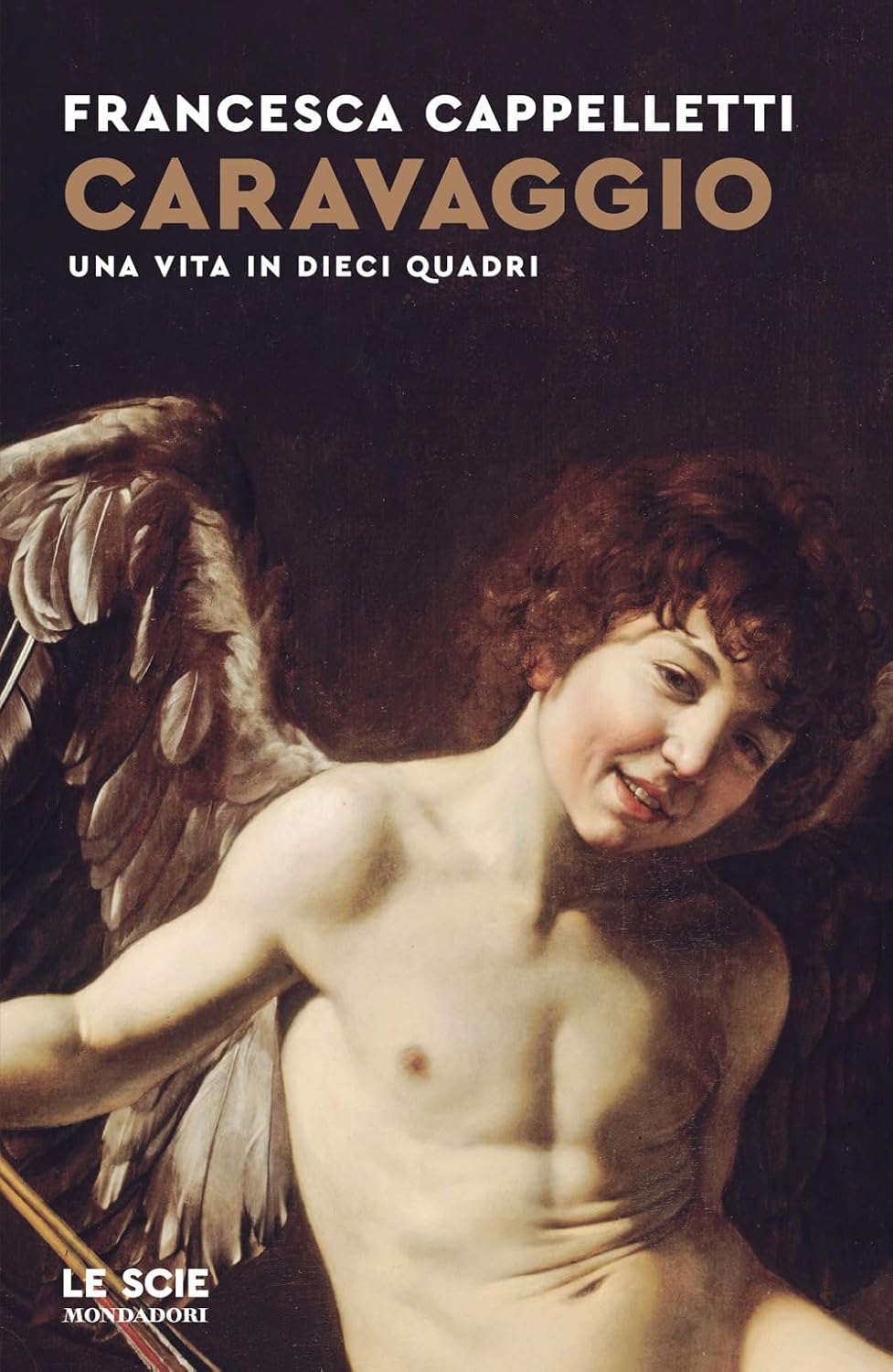 Caravaggio di Francesca Cappelletti, libro sulla vita del pittore