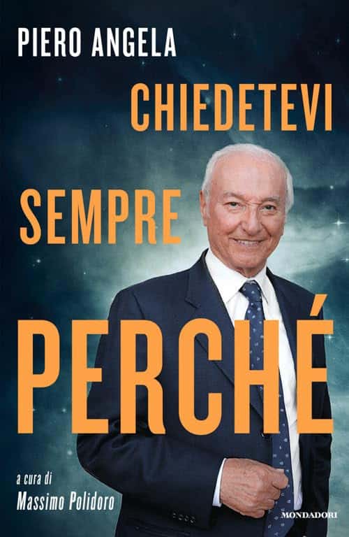 chiedetevi sempre perchè piero angela massimo polidoro