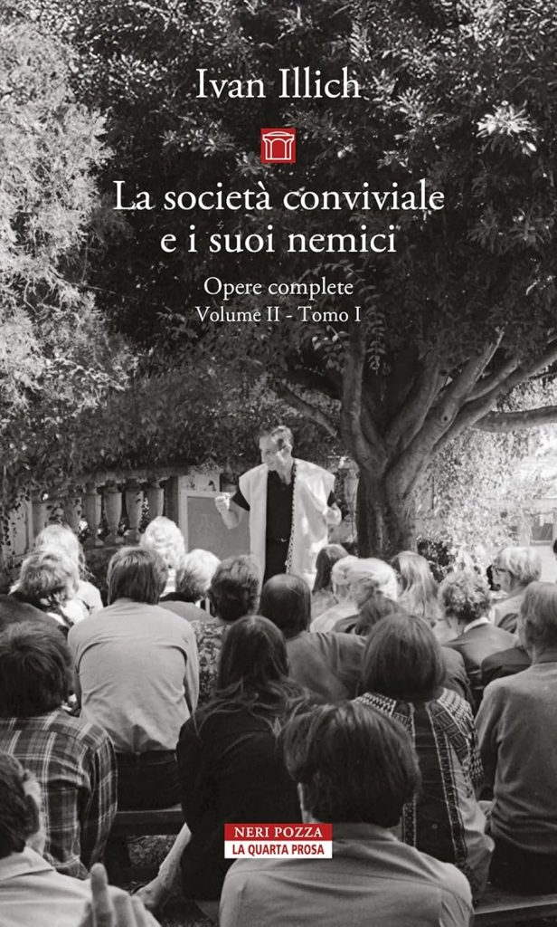 ivan illich la società conviviale e i suoi nemici