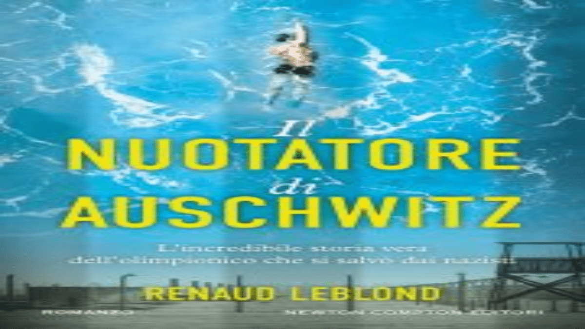 Novità in libreria: Il nuotatore di Auschwitz di Renaud Leblond