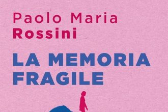 la memoria fragile paolo maria rossini mondadori