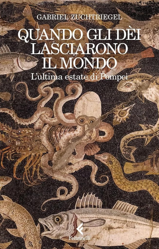 quando gli dei lasciarono il mondo gabriel zuchtriegel feltrinelli