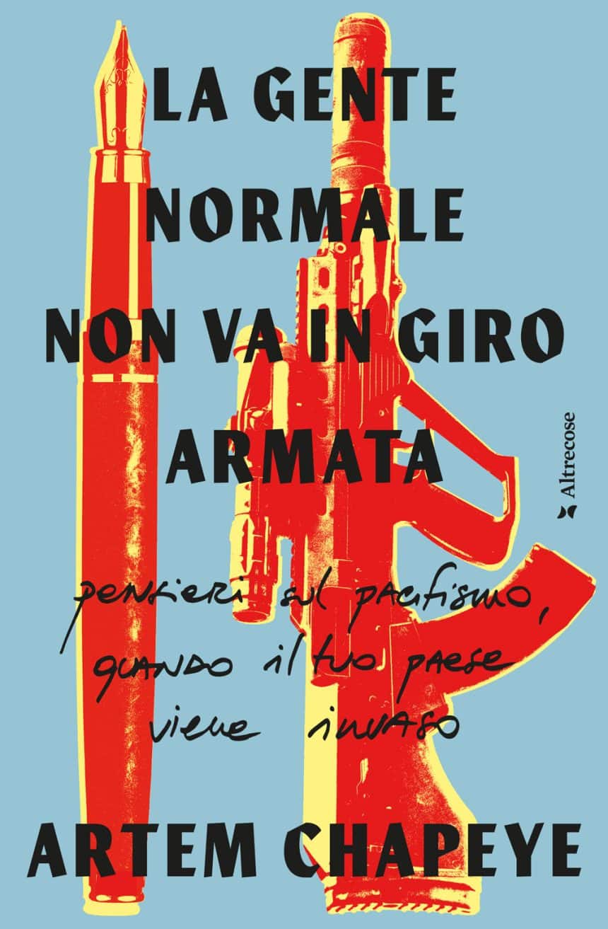 La gente normale non va in giro armata (Iperbole Casa Editrice) di Artem Chapeye