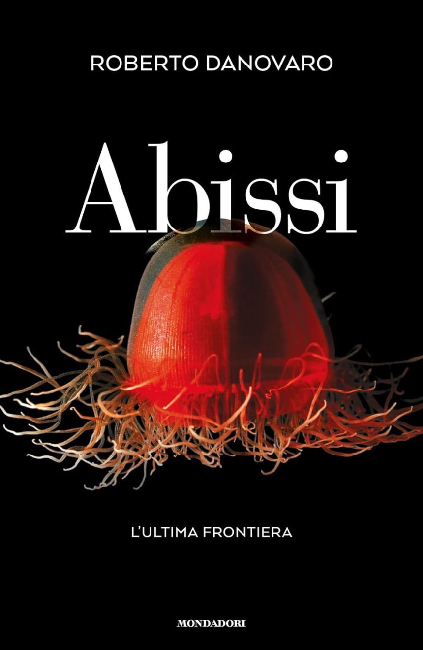 abissi roberto danovaro mondadori