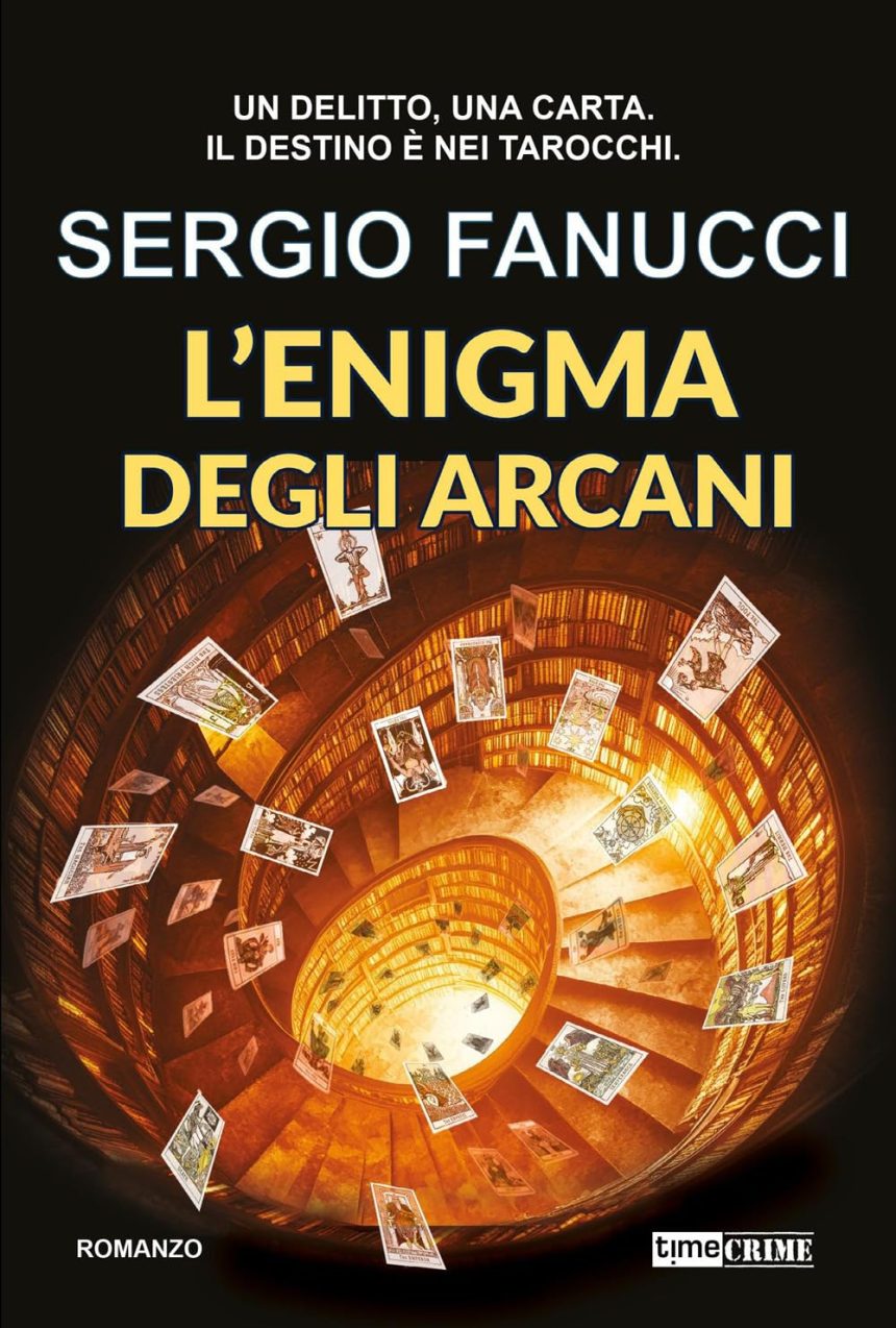 l'enigma degli arcani sergio fanucci timecrime