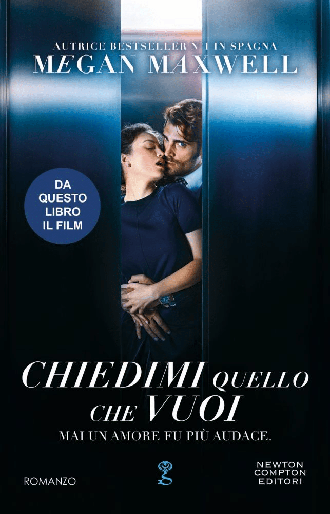 Novità in libreria: Chiedimi quello che vuoi di Megan Maxwell