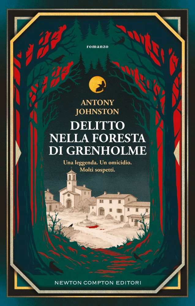 Novità in libreria: Delitto nella foresta di Grenholme di Antony Johnston