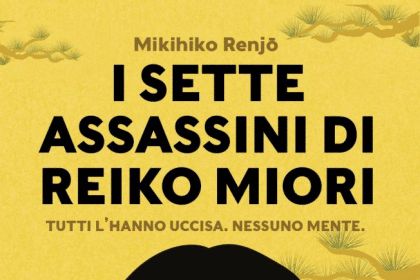Novità in libreria: I sette assassini di Reiko Miori di Mikihiko Renjō