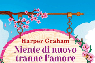 Novità in libreria: Niente di nuovo tranne l'amore a Maple Falls di Harper Graham