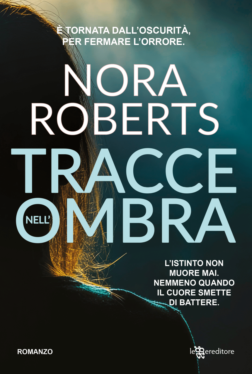 Novità in libreria: Tracce nell'ombra di Nora Roberts