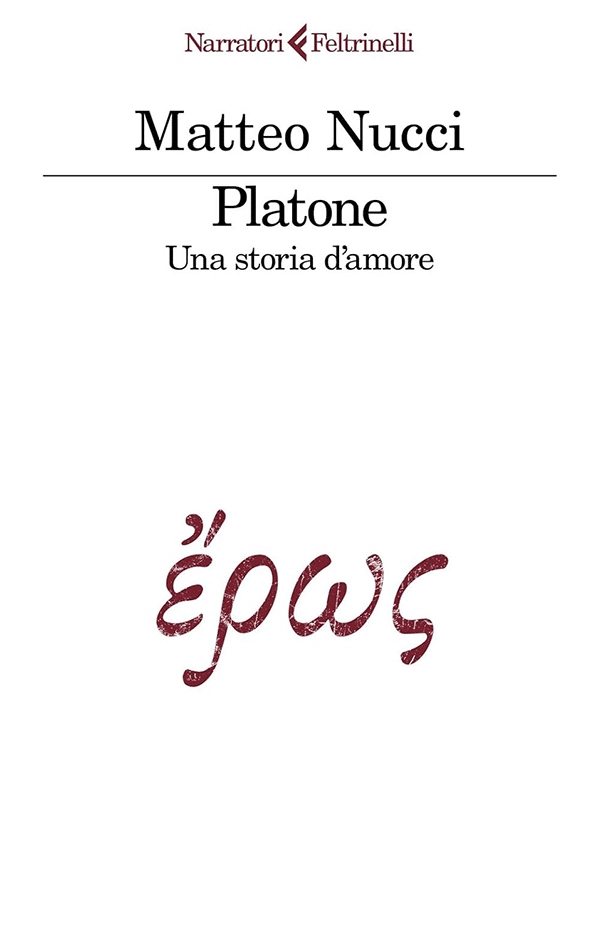Platone. Una storia d'amore di Matteo Nucci: scheda e trama del secondo finalista allo Strega 2026