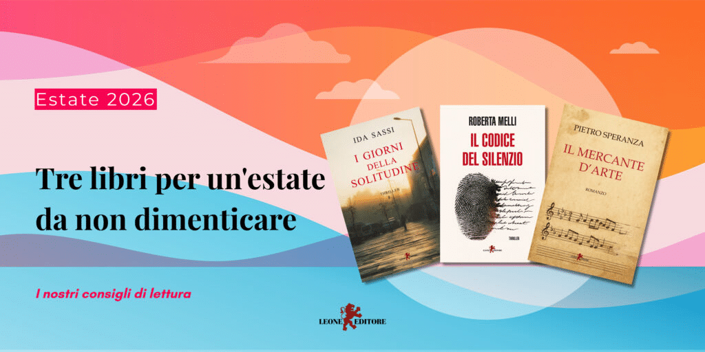 Tre gialli Leone Editore per l'estate: Sassi, Speranza e Melli