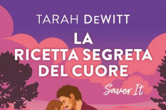 La ricetta segreta del cuore Tarah DeWitt Savor It