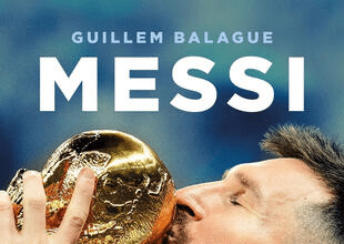Lionel Messi ai Mondiali 2026: i libri per conoscere la leggenda argentina