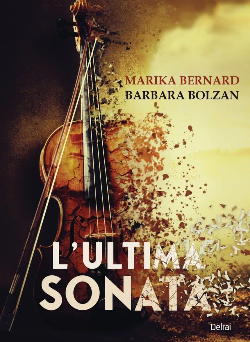 l'ultima sonata marika bernard delrai