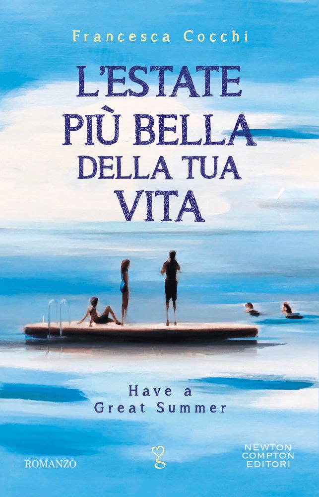 Novità in libreria: L'estate più bella della tua vita di Francesca Cocchi