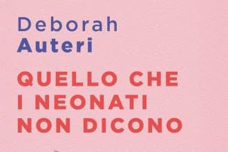 quello che i neonati non dicono deborah auteri mondadori